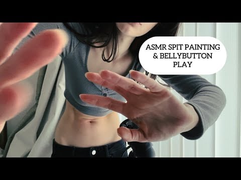 ASMR Spit Painting & Bellybutton Play (mouth noises, spit, squelching etc.)