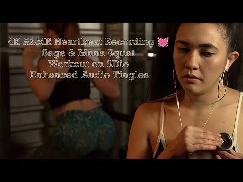 4K ASMR Heartbeat Recording 💓 Sage & Muna Squat Workout on 3Dio | Enhanced Audio Tingles