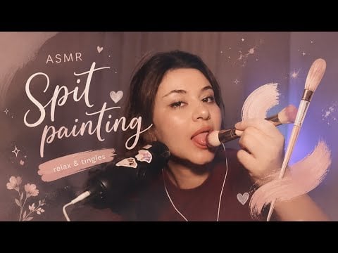 ASMR Spit Painting with a Makeup Brush 👅🎨 | Intense Tingles & Relaxation