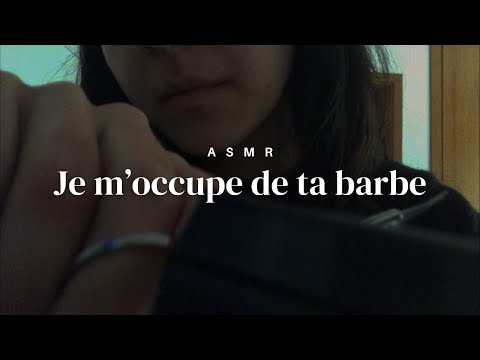 ASMR ✨Je m'occupe de ta barbe - Détente garantie ✨