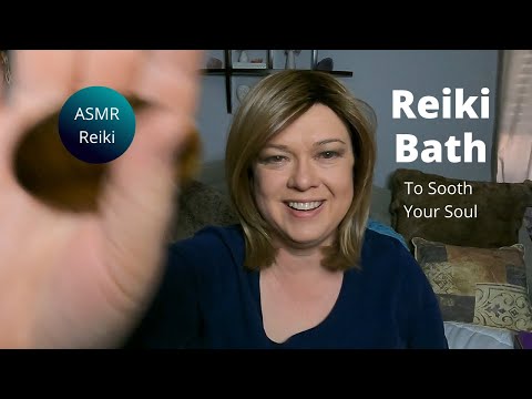 ASMR Reiki Bath To Soothe You Heart And Soul