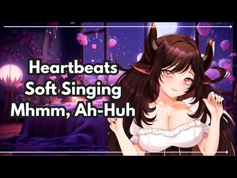 Soft Singing, Heartbeats, Ear Rubbies, Mhmm Ah-huh - [ASMR]
