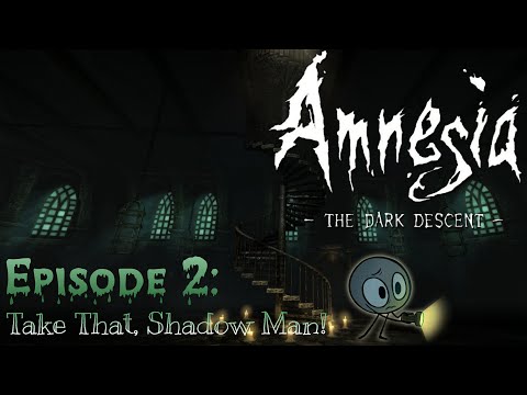 Take That, Shadow Man! - Amnesia Stream #2