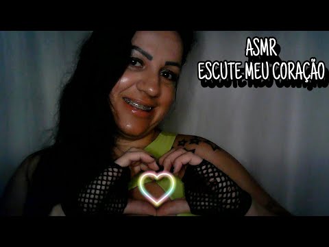 ASMR-ESCUTE MEU CORAÇÃO #rumo2k #asmrportuguês #asmr