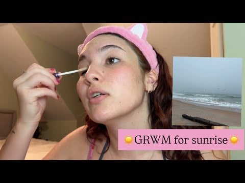 GRWM FOR BEACH SUNRISE