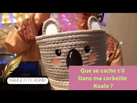 Asmr français, Que se cache t'il dans ma corbeille Koala ?