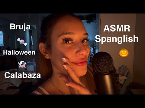 ASMR in Spanglish (Halloween trigger words, mouth sounds, up close whisper)