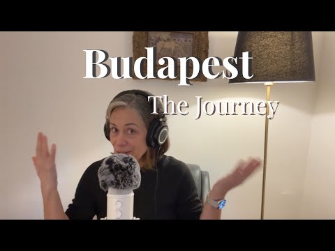 ASMR Rambles: My Journey to Budapest