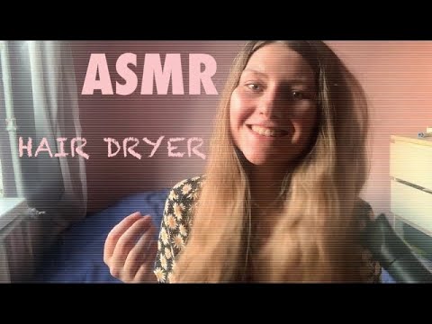 ASMR Blow Dryer and Dry Hair