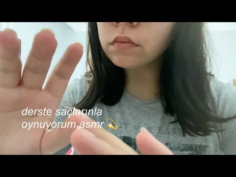 derste saçlarınla oynuyorum asmr (türkçe asmr) mean/ilgisiz roleplay