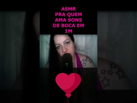 ASMR-SHORTS PRA QUEM AMA SONS DE BOCA EM 1M #asmr #rumo2k #shortsvideo #shortsviral2023 #shorts