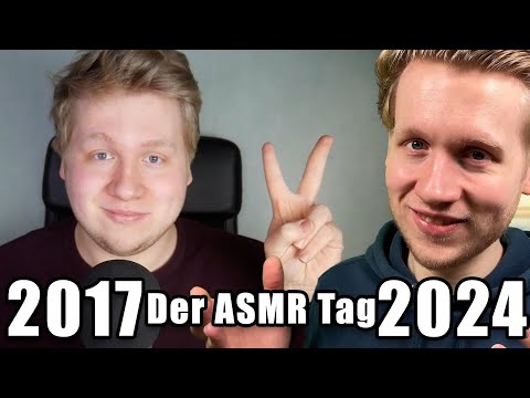Der ASMR-Tag 7 Jahre später!