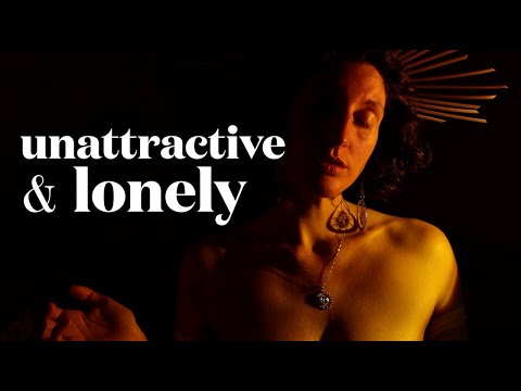 If You Feel Unattractive and Lonely, This Video is For YOU 💗✨