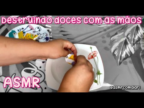 ASMR - Destruindo doces com as mãos