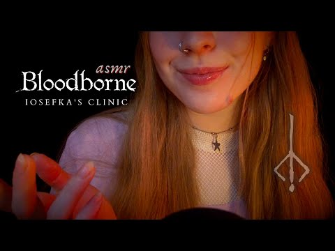 ASMR ◦ Bloodborne Lore ◦ Iosefka & Iosefka's Clinic (whispered)