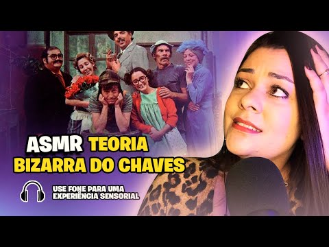 ASMR: Teoria Bizarra Sobre o Chaves (Sussurros Intensos)