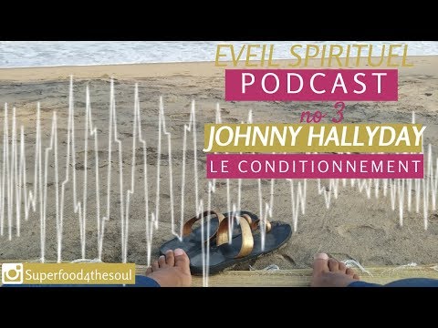 Podcast de l'éveil no3 : Johnny Hallyday et le conditionnement de l'industrie du spectacle -ANNONCE