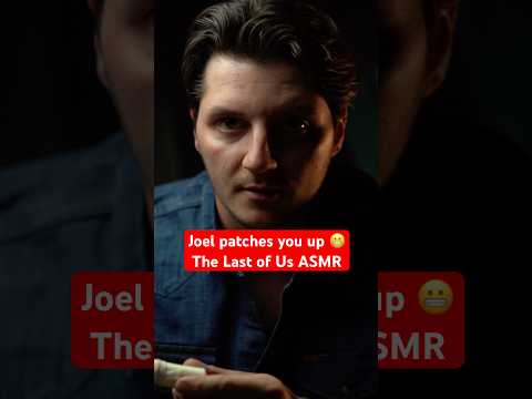 The Last of Us ASMR with Joel 😮 #asmr #tingles #whispering #sleep #triggers