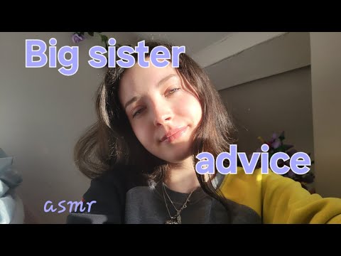 Big sister advice asmr 