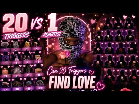 20 Triggers Vs 1 ASMRtsist 1000% tingles guaranteed 