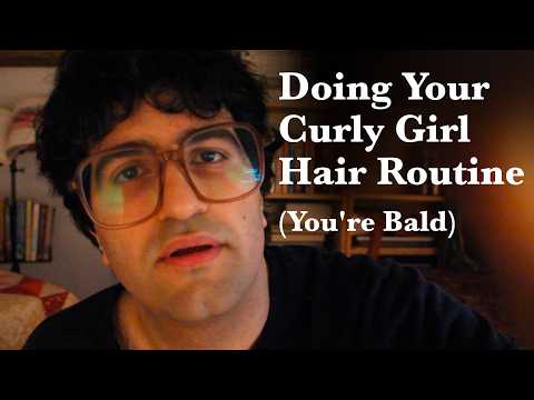 [ASMR] Doing Your Curly Girl Hair Routine (You're Bald)