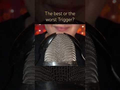 The best or the worst Trigger? #asmr