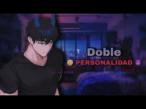 Doble 😇PERSONALIDAD😈 parte 1 / ASMR ROLEPLAY yaoi ♡ 