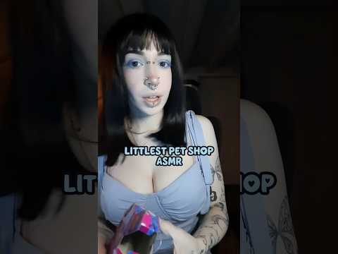 Littlest Pet Shop ASMR