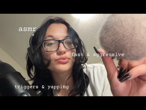 asmr fast and aggressive trigger assortment | yapping uncontrollably 🫶
