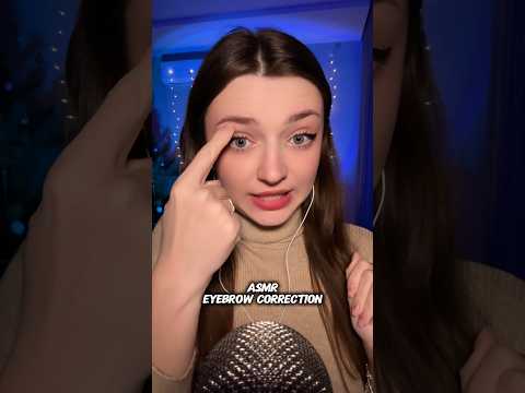Eyebrows correction #asmr #asmrsounds #asmrrelax #asmrsleep #relax #tingles #asmrvideo