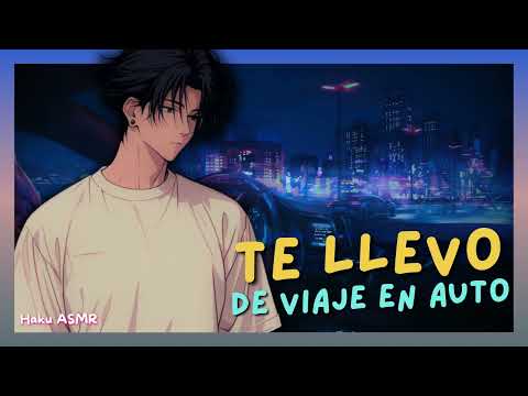 ASMR Roleplay - Te llevo de viaje en auto - Haku ASMR