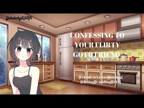 Confessing to Your Flirty Goth Friend [Friends to Lovers][Kissing][Flirting][Cuddling][F4A]