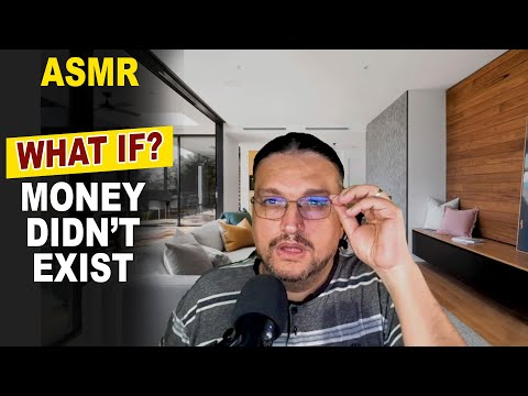 What if money didn't exist? A LIFE without Currency! [ASMR alternative history]