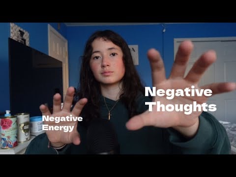 ASMR Getting Rid Of All Your Negative Thoughts and Energy