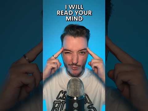 I WILL READ YOUR MIND! #asmr