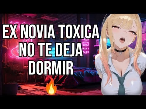 Ex novia toxica no te deja dormir I ASMR y Roleplay I