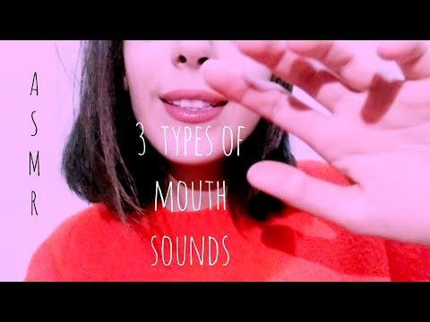 Three types of mouth sounds ASMR💆