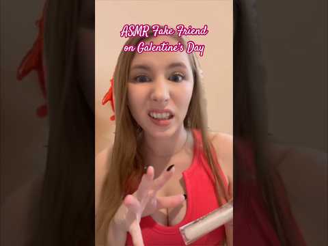 ASMR Fake Friend Galentine’s Day ♥️#asmrvideos #asmrsound #asmrroleplay #shorts #tinglesasmr #asmr