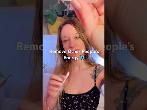 Remove Other People’s Energy In 40 Seconds 🦋 #reiki #asmrreiki #energyclearing #healingenergy