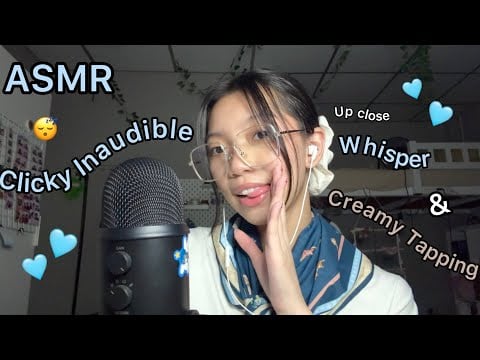 ASMR|Clicky Inaudible ￼￼Whisper(Tapping/up close whisper/hand movement)