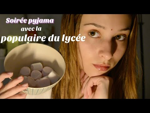 ASMR FRANÇAIS - Soirée pyjama avec la peste du lycée !