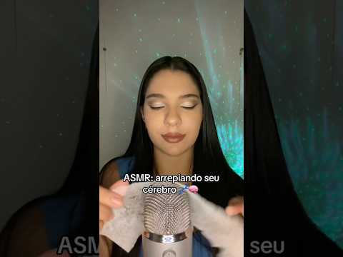 ASMR| arrepiando seu cérebro💤🧠 #asmr #asmrsounds #asmrvideo