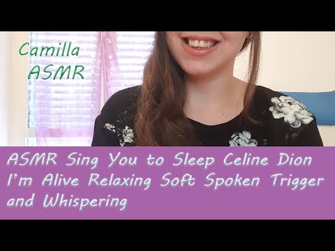 ASMR Singing You To Sleep Celine Dion: I’m Alive, Soft Spoken✨