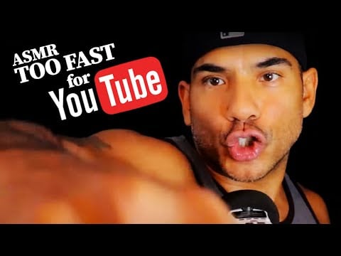 TOO FAST FOR YOUTUBE ASMR