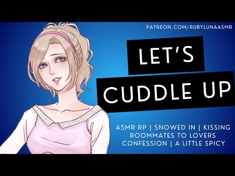 Snowed In With Your Shy Roommate [ASMR RP] [Roommates to Lovers] [Confession] [Kissing] [Cuddling]