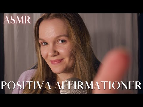 ASMR - POSITIVE AFFIRMATIONS & PEPP TILL DIG PÅ ALLA ❤️ DAG