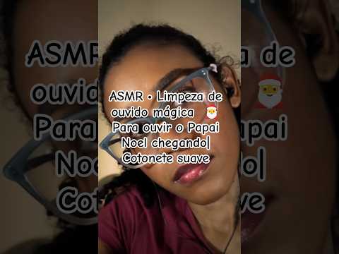ASMR • Limpeza de ouvido mágica  🎅  Para ouvir o Papai Noel chegando| Cotonete suave