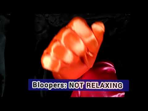 Satin Gloves BLOOPERS --- *NoT ReLaXiNG* 😂