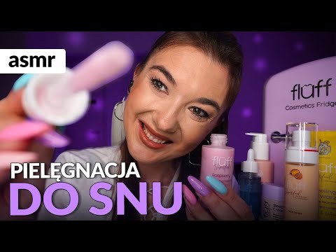 ZAŚNIESZ PODCZAS WIECZORNEJ PIELĘGNACJI - ASMR po polsku