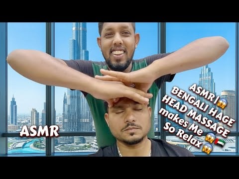 ASMR | Bengali Head Massage makes Me Feel So Relax 😱🇦🇪